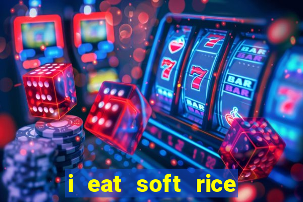 i eat soft rice in another world pt br cap 1